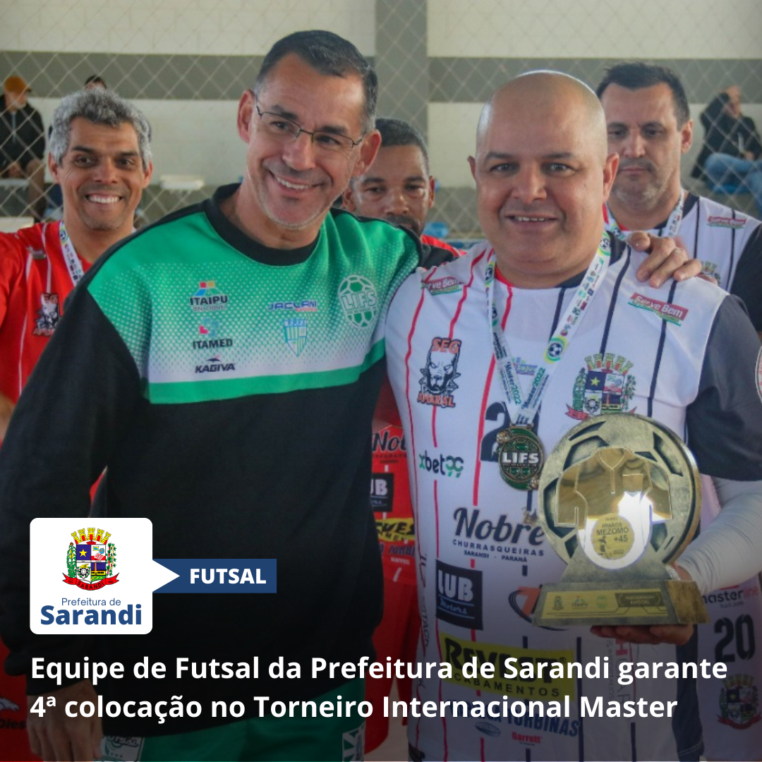 Equipe de Futsal da Prefeitura de Sarandi garante 4ª colocação no Torneiro Internacional Master